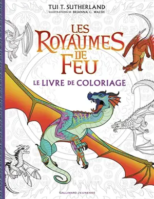 Les royaumes de Feu : le livre de coloriage