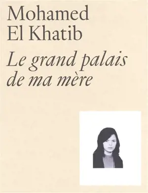 Le Grand Palais de ma mère