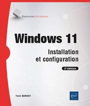 Windows 11 : installation et configuration