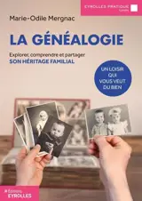 La généalogie : explorer, comprendre et partager son héritage familial : un loisir qui vous veut du bien