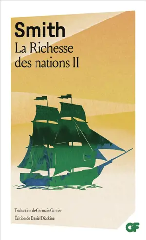 Recherches sur la nature et les causes de la richesse des nations. Vol. 2