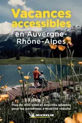 Vacances accessibles en Auvergne Rhône-Alpes