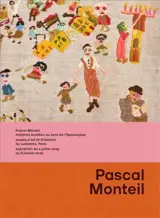 Pascal Monteil : histoires brodées au bord de l'Apocalypse : exposition, Paris, musée d'Art et d'Histoire du judaïsme, du 2 juillet 2025 au 4 janvier 2026