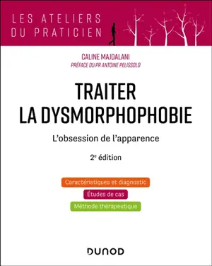 Traiter la dysmorphophobie : l'obsession de l'apparence