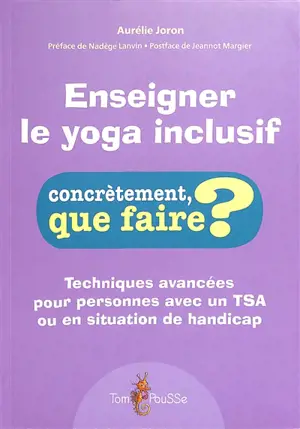 Enseigner le yoga inclusif : techniques avancées pour personnes avec un TSA ou en situation de handicap