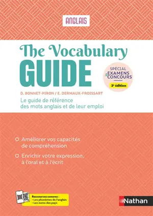 The vocabulary guide, anglais : le guide de référence des mots de l'anglais et de leur emploi : spécial examens & concours