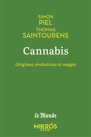 Cannabis : origines, évolutions et usages