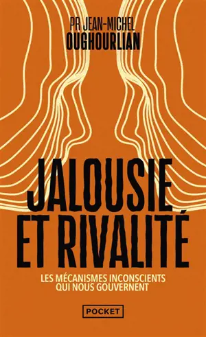 Jalousie et rivalité : les mécanismes inconscients qui nous gouvernent