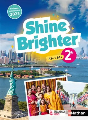 Shine brighter 2de, A2+-B1+ : nouveau programme 2025
