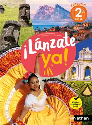 Lanzate ya ! : espagnol 2de A2-B1+ : nouveau programme 2025