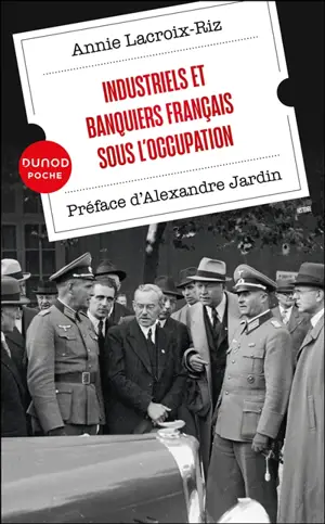 Industriels et banquiers français sous l'Occupation