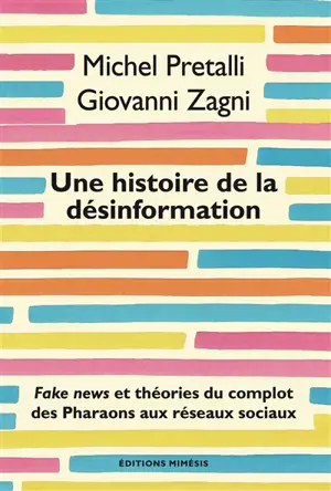 Une histoire de la désinformation : fake news et théories du complot des pharaons aux réseaux sociaux