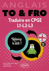 To & fro : traduire en CPGE, L1, L2, L3 : anglais, B2, C1
