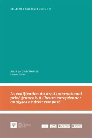 La codification du droit international privé français à l'heure européenne : analyses de droit comparé