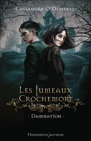 Les jumeaux Crochemort. Vol. 3. Damnation