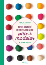Une année d'activités de pâte à modeler : maternelle