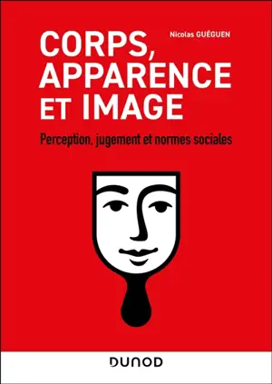 Corps, apparence et image : perception, jugement et normes sociales