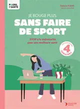 Je bouge plus sans faire de sport : stop à la sédentarité pour une meilleure santé
