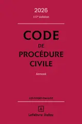 Code de procédure civile 2026, annoté