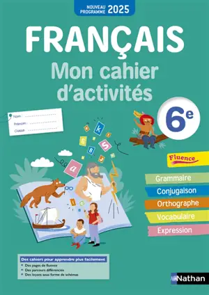 Français, mon cahier d'activités 6e : nouveau programme 2025