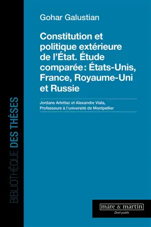Constitution et politique extérieure de l'Etat : étude comparée : Etats-Unis, France, Royaume-Uni et Russie