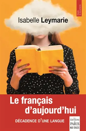 Le français d'aujourd'hui : décadence d'une langue
