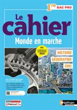 Histoire géographie, EMC, 1re bac pro : le cahier