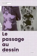 Le passage au dessin : reprise, transfert, mise au point