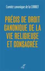 Précis de droit canonique de la vie religieuse et consacrée