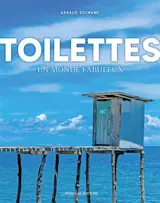 Toilettes, un monde fabuleux