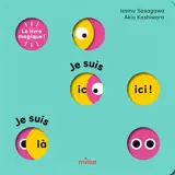 Le livre magique ! : Je suis ici ! Je suis là !