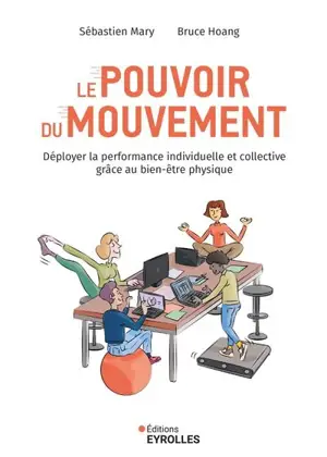 Le pouvoir du mouvement : déployer la performance individuelle et collective grâce au bien-être physique