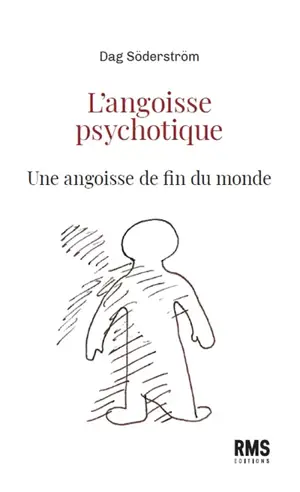 L'angoisse psychotique : une angoisse de fin du monde