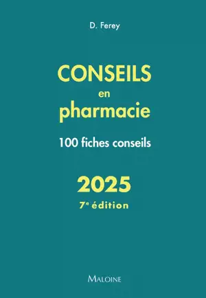 Conseils en pharmacie 2025 : 100 fiches conseils