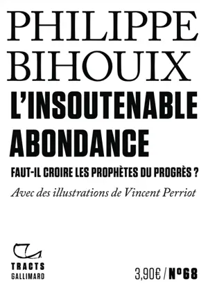 L'insoutenable abondance : faut-il croire les prophètes du progrès ?
