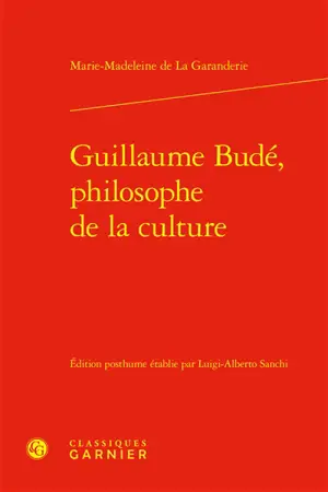 Guillaume Budé, philosophe de la culture