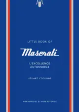 L'histoire de Maserati : l'excellence automobile : non officiel et non autorisé