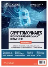 Cryptomonnaies, bien comprendre avant d'investir : bitcoin, Ethereum, stablecoin, Solana... découvrir les cryptomonnaies et leur usage