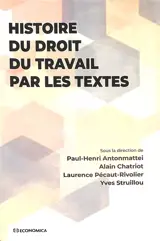 Histoire du droit du travail par les textes