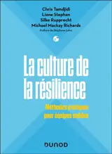 La culture de la résilience : méthodes pratiques pour équipes solides