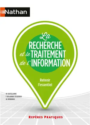 La recherche et le traitement de l'information : retenir l'essentiel