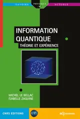 Information quantique : théorie et expériences