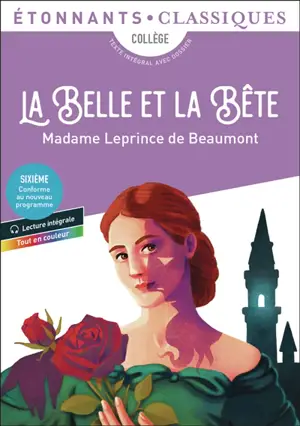 La Belle et la Bête : collège, texte intégral avec dossier : nouveaux programmes + cahier photos