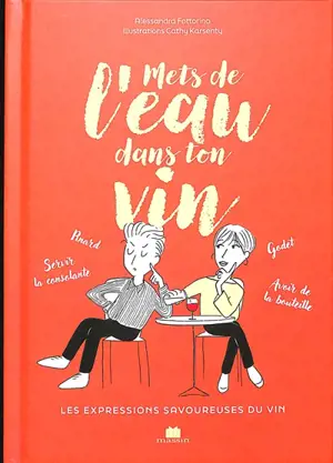 Mets de l'eau dans ton vin : les expressions savoureuses du vin