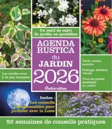 Agenda Rustica du potager 2026 : un outil de suivi du potager au quotidien : 52 semaines de conseils pratiques