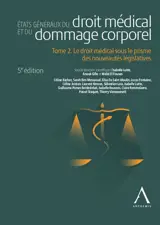 Etats généraux du droit médical et du dommage corporel. Vol. 2. Questions d'actualité