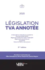 Législation TVA annotée : jurisprudence nationale et européenne, dernière version consolidée de la Directive 2006-112-EC, version coordonnée du règlement d'exécution (UE) n° 282-2011, règlements grand-ducaux, circulaires et notes de l'AEDT