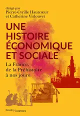 Pour une histoire économique et sociale : la France, de la préhistoire à nos jours