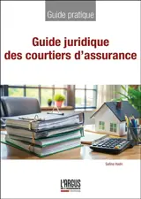 Guide juridique des courtiers d'assurance : 41 fiches