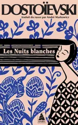 Les nuits blanches : roman sentimental : extraits des Souvenirs d'un rêveur